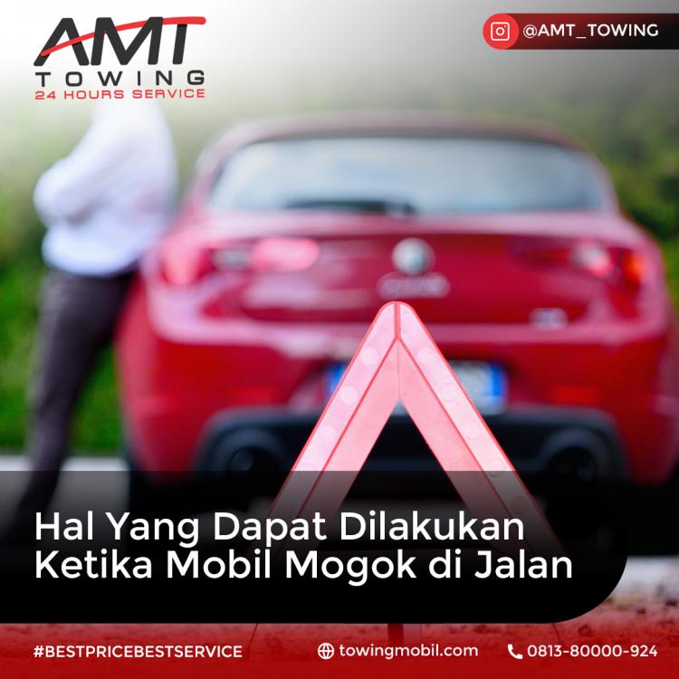 Hal Yang Dapat Dilakukan Ketika Mobil Mogok di Jalan - AMT Towing Tips